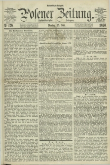Posener Zeitung. Jg.73 [i.e.77], Nr. 179 (25 Juli 1870) - Nachmittags=Ausgabe. + dod.