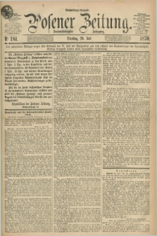 Posener Zeitung. Jg.73 [i.e.77], Nr. 181 (26 Juli 1870) - Nachmittags=Ausgabe. + dod.