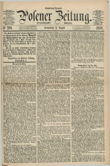 Posener Zeitung. Jg.73 [i.e.77], Nr. 201 (6 August 1870) - Nachmittags=Ausgabe. + dod.