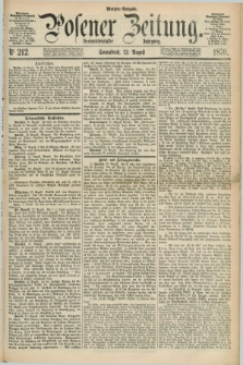 Posener Zeitung. Jg.73 [i.e.77], Nr. 212 (13 August 1870) - Morgen=Ausgabe.