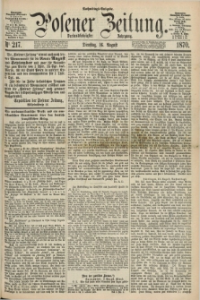 Posener Zeitung. Jg.73 [i.e.77], Nr. 217 (16 August 1870) - Nachmittags=Ausgabe. + dod.