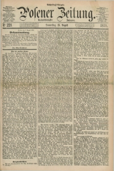 Posener Zeitung. Jg.73 [i.e.77], Nr. 221 (18 August 1870) - Nachmittags=Ausgabe. + dod.