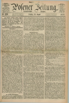 Posener Zeitung. Jg.73 [i.e.77], Nr. 229 (23 August 1870) - Nachmittags=Ausgabe. + dod.