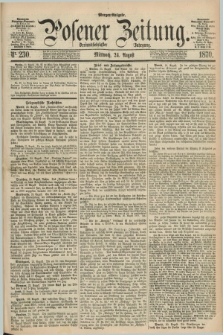 Posener Zeitung. Jg.73 [i.e.77], Nr. 230 (24 August 1870) - Morgen=Ausgabe.