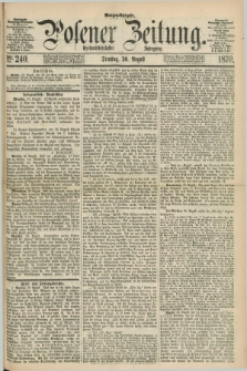 Posener Zeitung. Jg.73 [i.e.77], Nr. 240 (30 August 1870) - Morgen=Ausgabe.