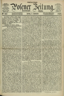 Posener Zeitung. Jg.73 [i.e.77], Nr. 247 (2 September 1870) - Nachmittags=Ausgabe. + dod.