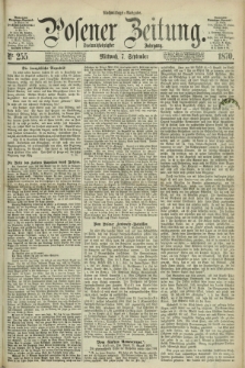 Posener Zeitung. Jg.73 [i.e.77], Nr. 255 (7 September 1870) - Nachmittags=Ausgabe. + dod.