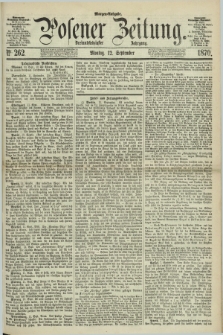 Posener Zeitung. Jg.73 [i.e.77], Nr. 262 (12 September 1870) - Morgen=Ausgabe.