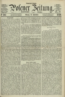 Posener Zeitung. Jg.73 [i.e.77], Nr. 263 (12 September 1870) - Nachmittags=Ausgabe. + dod.