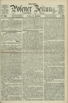 Posener Zeitung. Jg.73 [i.e.77], Nr. 264 (13 September 1870) - Morgen=Ausgabe.