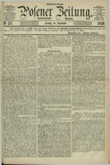 Posener Zeitung. Jg.73 [i.e.77], Nr. 271 (16 September 1870) - Nachmittags=Ausgabe. + dod.