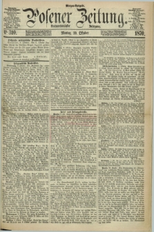 Posener Zeitung. Jg.73 [i.e.77], Nr. 310 (10 Oktober 1870) - Morgen=Ausgabe.