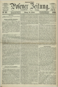 Posener Zeitung. Jg.73 [i.e.77], Nr. 311 (10 Oktober 1870) - Nachmittags=Ausgabe. + dod.