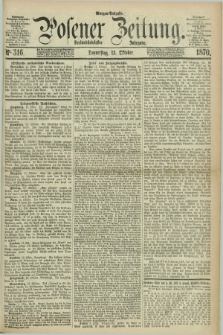 Posener Zeitung. Jg.73 [i.e.77], Nr. 316 (13 Oktober 1870) - Morgen=Ausgabe.