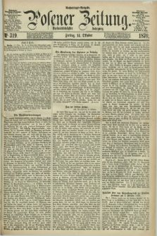 Posener Zeitung. Jg.73 [i.e.77], Nr. 319 (14 Oktober 1870) - Nachmittags=Ausgabe. + dod.