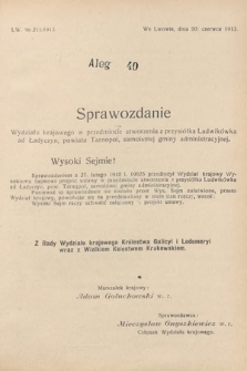 [Kadencja X, sesja I, al. 40] Alegaty do Sprawozdań Stenograficznych Pierwszej Sesyi Dziesiątego Peryodu Sejmu Krajowego Królestwa Galicyi i Lodomeryi z Wielkiem Księstwem Krakowskiem z roku 1913/1914. Alegat 40