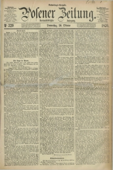 Posener Zeitung. Jg.73 [i.e.77], Nr. 329 (20 Oktober 1870) - Nachmittags=Ausgabe. + dod.