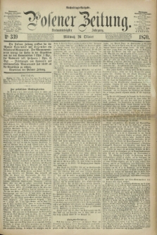 Posener Zeitung. Jg.73 [i.e.77], Nr. 339 (26 Oktober 1870) - Nachmittags=Ausgabe. + dod.