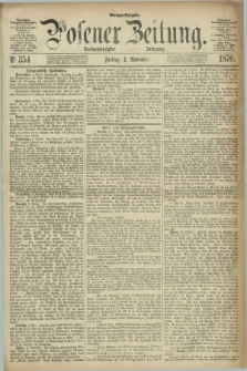 Posener Zeitung. Jg.73 [i.e.77], Nr. 354 (4 November 1870) - Morgen=Ausgabe.