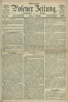 Posener Zeitung. Jg.73 [i.e.77], Nr. 355 (4 November 1870) - Nachmittags=Ausgabe. + dod.