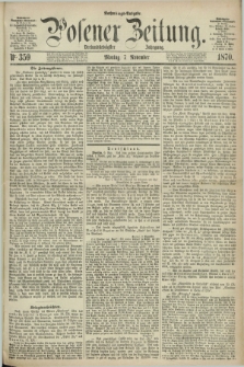 Posener Zeitung. Jg.73 [i.e.77], Nr. 359 (7 November 1870) - Nachmittags=Ausgabe. + dod.