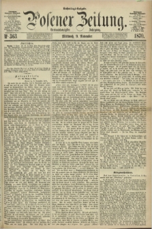 Posener Zeitung. Jg.73 [i.e.77], Nr. 363 (9 November 1870) - Nachmittags=Ausgabe. + dod.