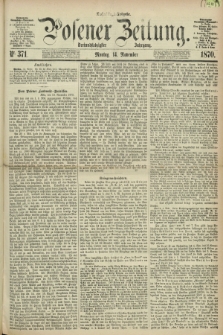 Posener Zeitung. Jg.73 [i.e.77], Nr. 371 (14 November 1870) - Nachmittags=Ausgabe. + dod.