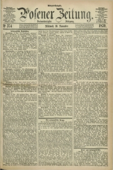 Posener Zeitung. Jg.73 [i.e.77], Nr. 374 (16 November 1870) - Morgen=Ausgabe.