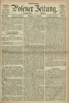 Posener Zeitung. Jg.73 [i.e.77], Nr. 375 (16 November 1870) - Nachmittags=Ausgabe. + dod.