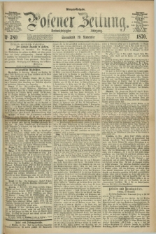 Posener Zeitung. Jg.73 [i.e.77], Nr. 380 (19 November 1870) - Morgen=Ausgabe.
