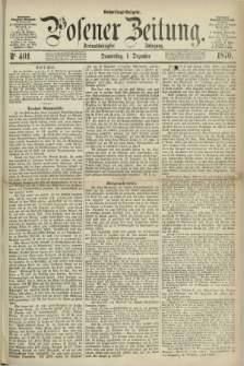 Posener Zeitung. Jg.73 [i.e.77], Nr. 401 (1 Dezember 1870) - Nachmittags=Ausgabe. + dod.