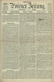 Posener Zeitung. Jg.73 [i.e.77], Nr. 407 (5 Dezember 1870) - Nachmittags=Ausgabe. + dod.