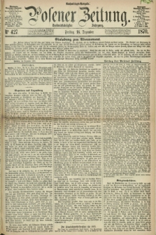 Posener Zeitung. Jg.73 [i.e.77], Nr. 427 (16 Dezember 1870) - Nachmittags=Ausgabe. + dod.