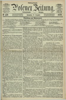 Posener Zeitung. Jg.73 [i.e.77], Nr. 429 (17 Dezember 1870) - Nachmittags=Ausgabe. + dod.
