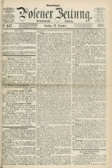 Posener Zeitung. Jg.73 [i.e.77], Nr. 442 (27 Dezember 1870) - Morgen=Ausgabe.