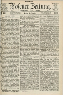 Posener Zeitung. Jg.73 [i.e.77], Nr. 448 (30 Dezember 1870) - Morgen=Ausgabe.