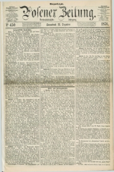 Posener Zeitung. Jg.73 [i.e.77], Nr. 450 (31 Dezember 1870) - Morgen=Ausgabe.