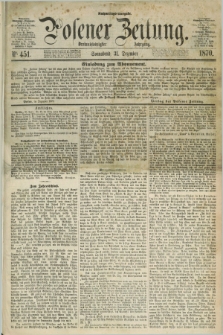 Posener Zeitung. Jg.73 [i.e.77], Nr. 451 (31 Dezember 1870) - Nachmittags=Ausgabe. + dod.