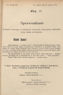 [Kadencja X, sesja I, al. 46] Alegaty do Sprawozdań Stenograficznych Pierwszej Sesyi Dziesiątego Peryodu Sejmu Krajowego Królestwa Galicyi i Lodomeryi z Wielkiem Księstwem Krakowskiem z roku 1913/1914. Alegat 46