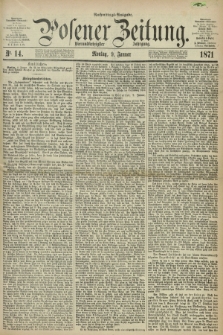 Posener Zeitung. Jg.74 [i.e.78], Nr. 14 (9 Januar 1871) - Nachmittags=Ausgabe. + dod.