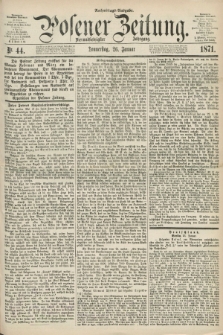Posener Zeitung. Jg.74 [i.e.78], Nr. 44 (26 Januar 1871) - Nachmittags=Ausgabe. + dod.