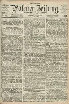 Posener Zeitung. Jg.74 [i.e.78], Nr. 55 (2 Februar 1871) - Morgen=Ausgabe.