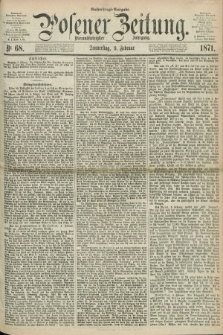 Posener Zeitung. Jg.74 [i.e.78], Nr. 68 (9 Februar 1871) - Nachmittags=Ausgabe. + dod.