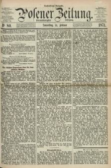 Posener Zeitung. Jg.74 [i.e.78], Nr. 80 (16 Februar 1871) - Nachmittags=Ausgabe. + dod.
