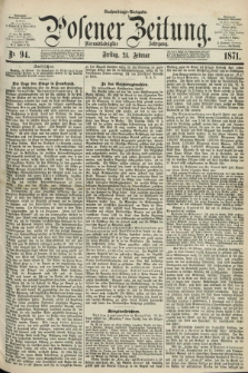 Posener Zeitung. Jg.74 [i.e.78], Nr. 94 (24 Februar 1871) - Nachmittags=Ausgabe. + dod.