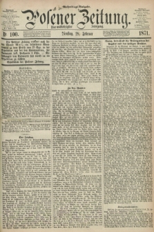 Posener Zeitung. Jg.74 [i.e.78], Nr. 100 (28 Februar 1871) - Nachmittags=Ausgabe. + dod.