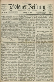 Posener Zeitung. Jg.74 [i.e.78], Nr. 110 (6 März 1871) - Nachmittags=Ausgabe. + dod.