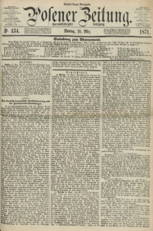 Posener Zeitung. Jg.74 [i.e.78], Nr. 134 (20 März 1871) - Nachmittags=Ausgabe. + dod.