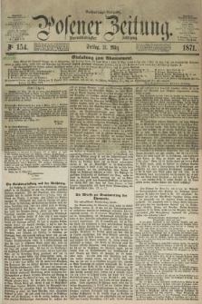 Posener Zeitung. Jg.74 [i.e.78], Nr. 154 (31 März 1871) - Nachmittags=Ausgabe. + dod.