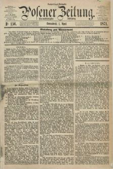 Posener Zeitung. Jg.74 [i.e.78], Nr. 156 (1 April 1871) - Nachmittags=Ausgabe. + dod.